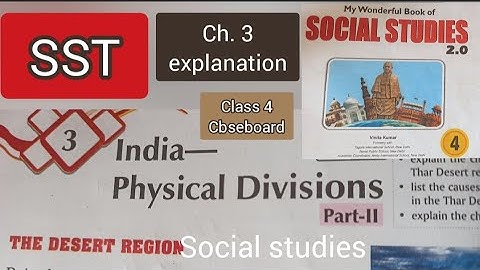 Class 4 SST | Ch. 3. India Physical Divisions - part - II | My wonderful book of social studies 2.0 
