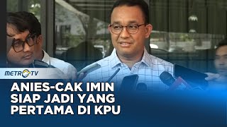 Anies Siap jadi Capres Pendaftar Pertama di KPU