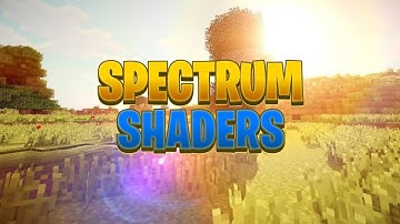 Shader MCPE 1.18 | SPECTRUM Shaders | Realistic Shaders No Lag | Support Ram 2 GB & 3 GB