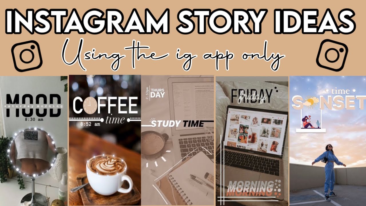 Creative and Aesthetic Instagram Story Ideas | using the Instagram app ...