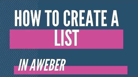 how to create a list in aweber
