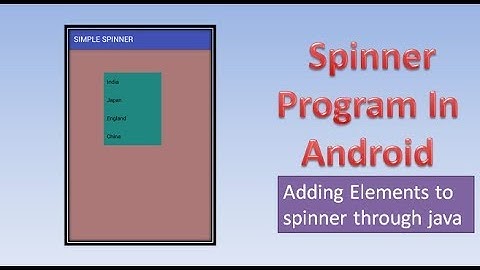 Spinner Program of Adding Elements to spinner through java,#46