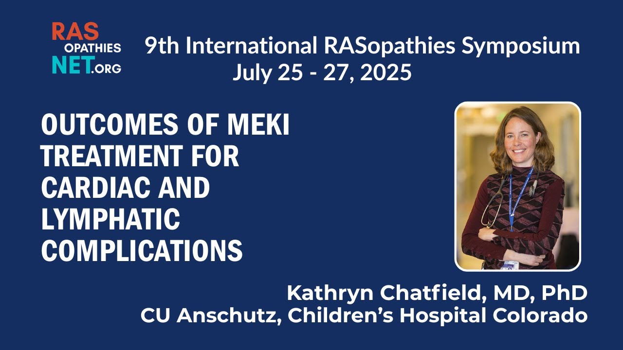 MEK Inhibitors for Cardiac & Lymphatic Complications - Dr. Kathryn Chatfield