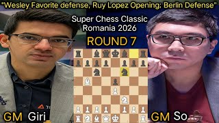 Anish Giri VS Wesley So | Super Chess Classic Romania 2026 Grand Chess Tour | Round 7