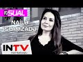 Naile Islamzade - Televiziyalar, Akif Islamzade, Ailesi... / 21 Sual