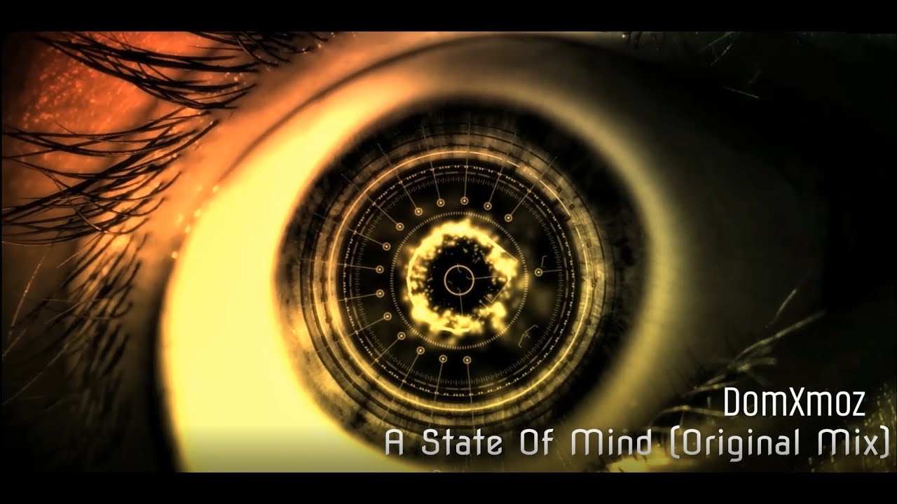 DomXmoz - A State Of Mind (Original Mix Trilogy part 1)