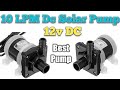Best Water Pump, 12v 10 LPM DC Solar Pump