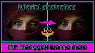 Trik Cepat mengganti Warna Mata atau lensa mata | how to change eye color Tutorial Photoshop screenshot 5