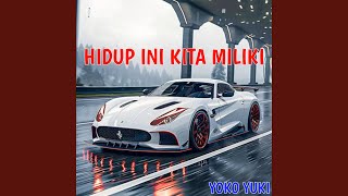 Hidup Ini Kita Miliki