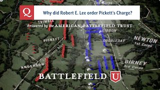 Why Did Robert E. Lee order Pickett's Charge?