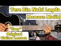 Tere Bin Nahi Lagda - Armaan Malik | Guitar Lesson | Easy Chords | (Beginner Tutorial)