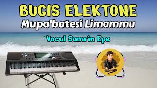  Bass Bugis Mupabatesi Limammu Versi Malaya Elektone  Voc Samrin Epe