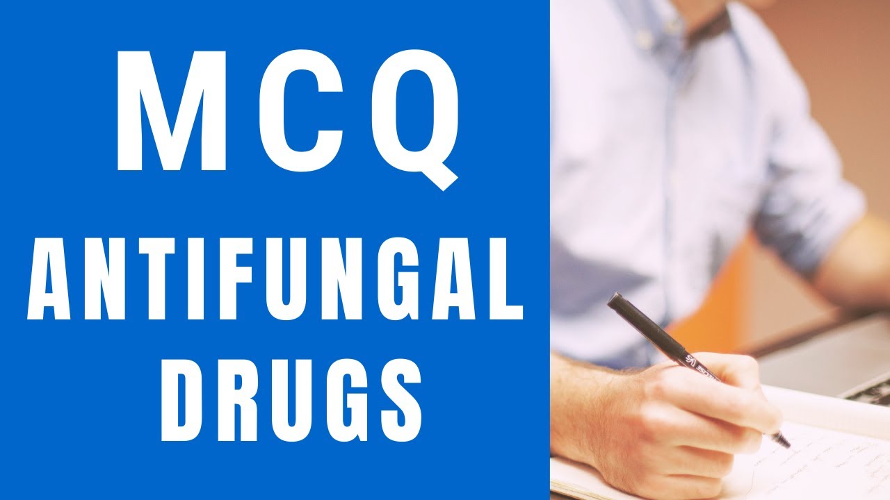 antifungal agents mcq, mcq antifungal drugs, antifungal mcq, mcq on