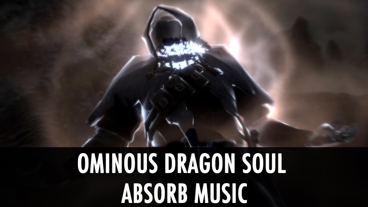 Ominous Dragon Soul Absorb Music At Skyrim Nexus Mods And Community