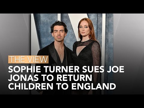 Sophie Turner Sues Joe Jonas To Return Children To England | The View