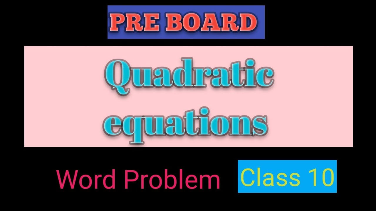 Quadratic equation word problem For Pre Board - YouTube