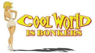 'Cool World' is BONKERS! - a look at Ralph Bakshi's notorious 1992 flop