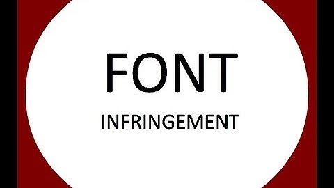 How to avoid FONT Infringement allegations