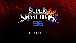 Super Smash Bros. 96 - Episode 64