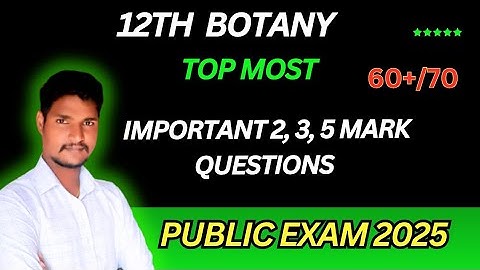 12th Botany Important 2,3, 5 Mark Questions|🔥60+ Confirm Public Exam 2025