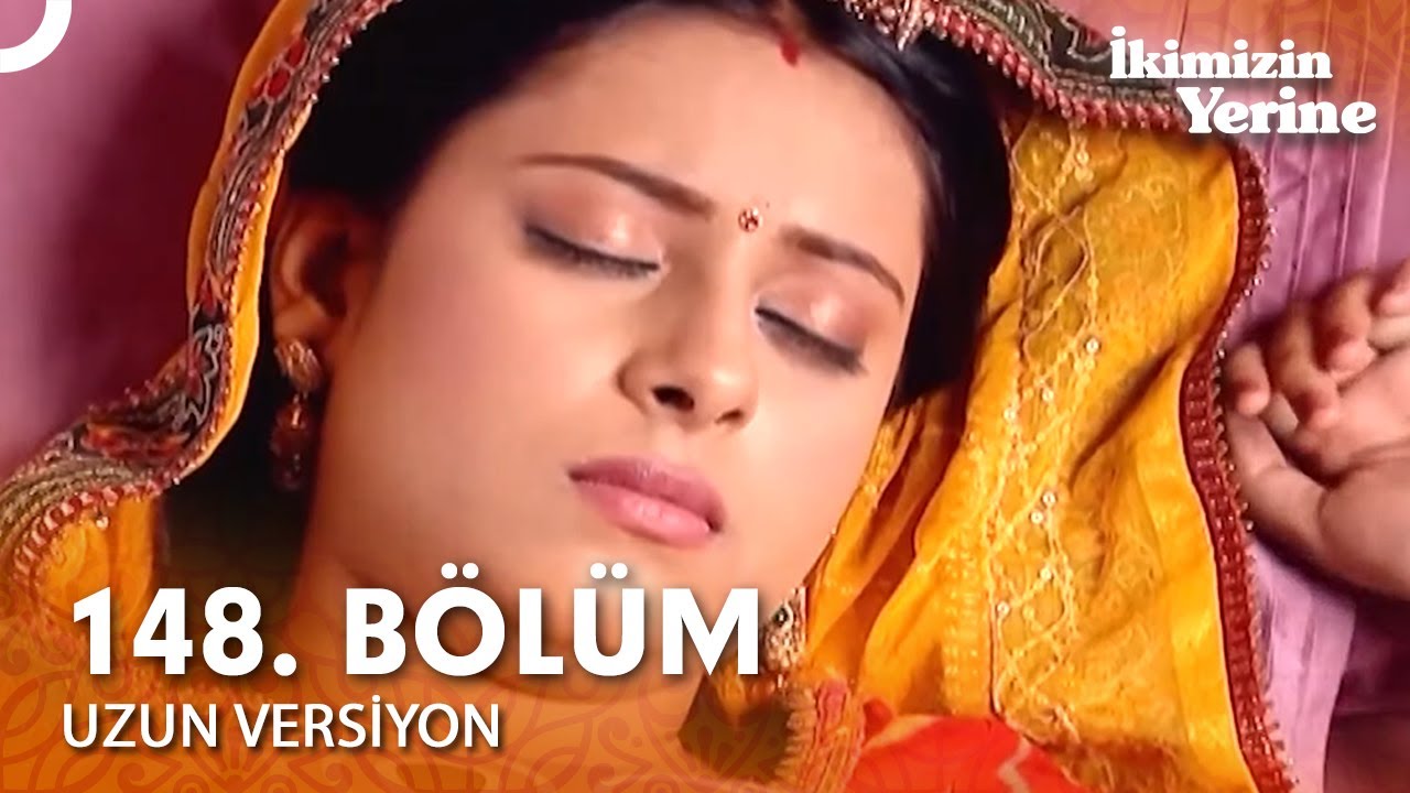 İkimizin Yerine Hint Dizisi 148. Bölüm (Uzun Versiyon)