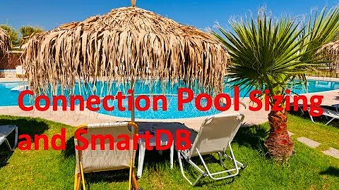 Connection Pool Sizing and SmartDB