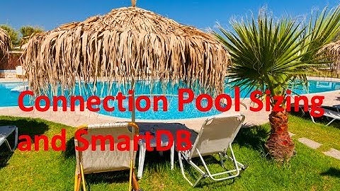 Connection Pool Sizing and SmartDB