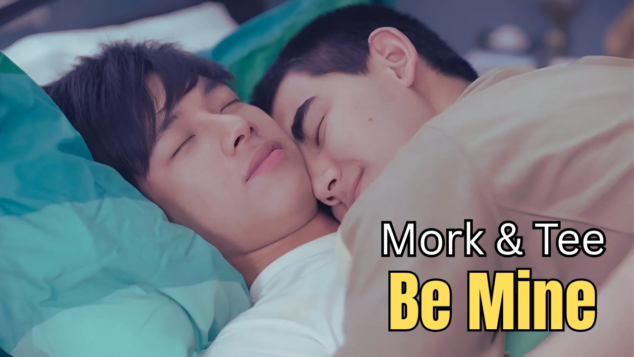 Thai BL Enemies to Lovers | Mork & Tee | Be Mine | BL MV