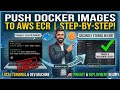 How to Push Docker Images to AWS ECR: Step-by-Step Guide for DevOps Engineers