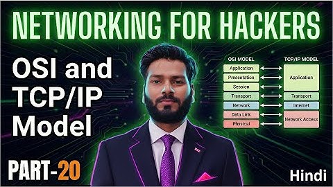 OSI vs TCP/IP Model | 7 Layers & 4 Layers Explained | Networking for Hackers in Hindi 2025