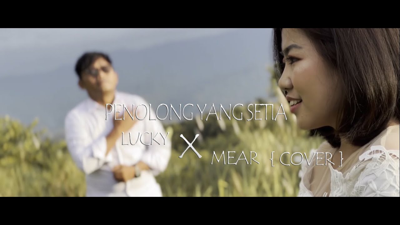 Penolong Yang Setia { Melitha Sidabutar } COVER Lucky x Mear