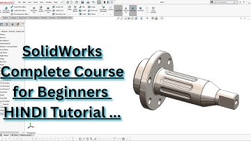 SOLIDWORKS Complete Course For Beginners Hindi Tutorial #tipsofdaycadcam #solidworks #worknc