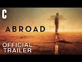 Abroad | Official Trailer