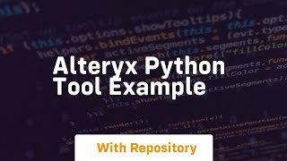 alteryx python tool example