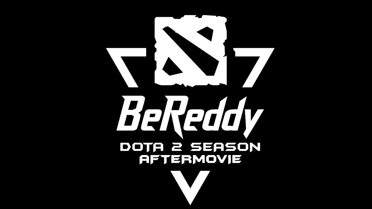 BeReddy 4 AfterMovie - Dota 2 Season