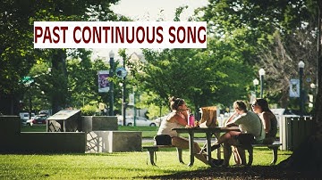 Past continuous song - On Sunday In the Park