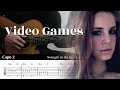 Video Games - Lana Del Rey - Fingerstyle Guitar TAB Chords