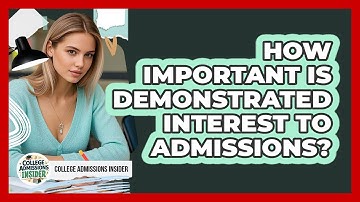 How Important Is Demonstrated Interest To Admissions?