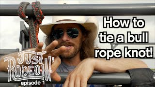 How to tie a bull rope knot - Just Rodeoin 1 