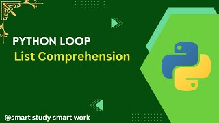 Loop in Python | How to use Loop with List | List Comprehension