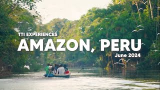 6D Ultimate Amazon Adventure in Peru | TTI Experiences