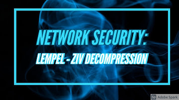 Lempel-Ziv Decompression/Decoding: Network Security