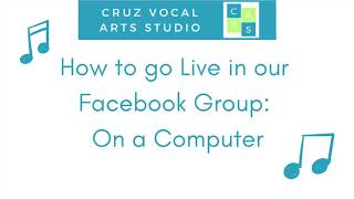 How to go live in the CVAS Facebook Group using a computer
