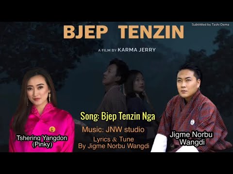 Bjep Tenzin Nga by Jigme Norbu Wangdi  Tshering Yangdon Pinky
