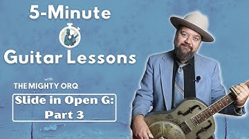 5 MINUTE GUITAR LESSONS | Slide in Open G: Part 3