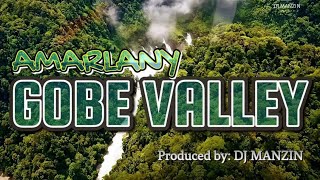 GOBE VALLEY - (Prod. DJ Manzin) AMARLANY