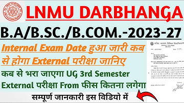#lnmu B.A/B.SC/B.COM-23-27 Internal Exam Date हुआ जारी कब से होगा External परीक्षा जानिए विडियो में