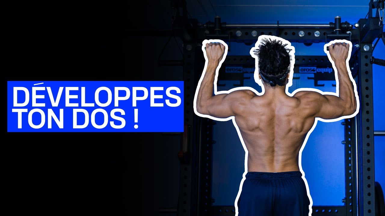 Comment Développer Un Dos Musclé Et Harmonieux! - YouTube