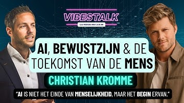 AI, bewustzijn en de toekomst van mens-zijn CHRISTIAN KROMME | VIBESTALK