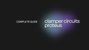 Designing a Clamper Circuit in Proteus | Complete Tutorial